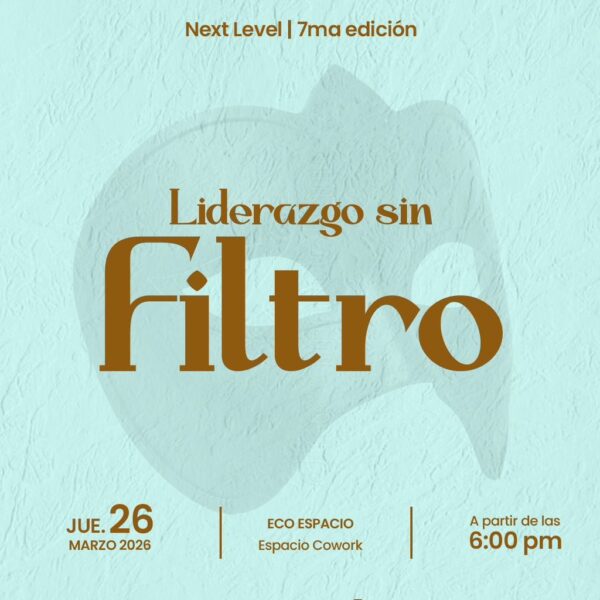 Next Level 7ma Edición: Liderazgo Sin Filtros