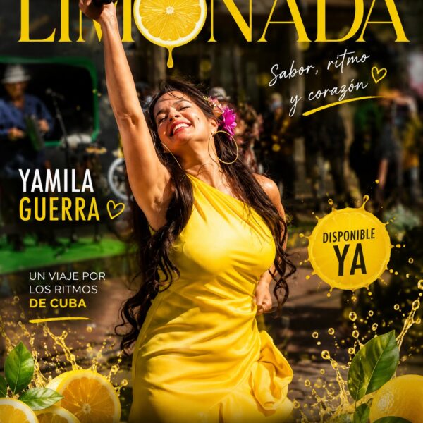 Yamila Guerra celebra sus raíces con el lanzamiento de “Limonada”: Una vibrante producción dedicada a la música cubana